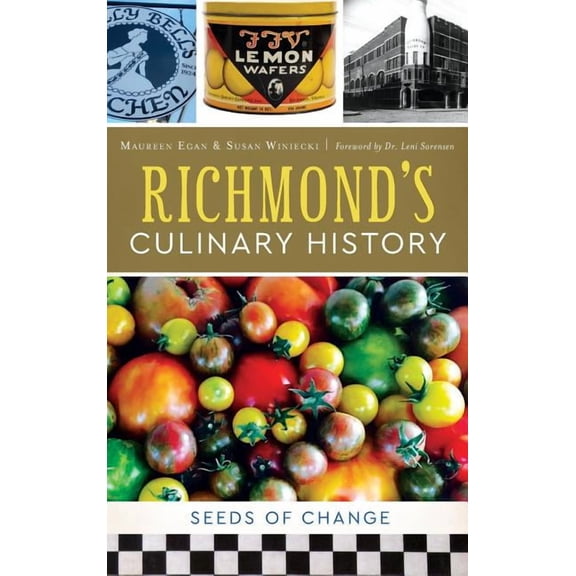 Richmond's Culinary History: Seeds of Change, (Hardcover)