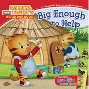 Big Enough to Help (Part of Daniel Tiger's Neighborhood) Adapted Adapted by: Becky Friedman