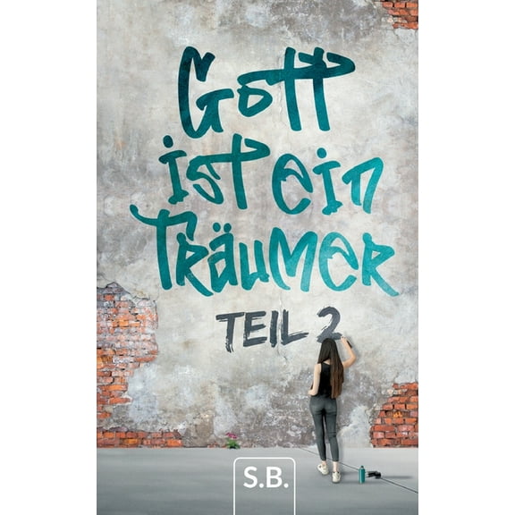 Gott ist ein Träumer, Part 2, (Paperback)