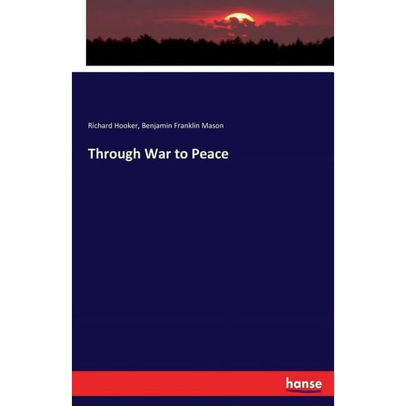 Through War to Peace, (Paperback)