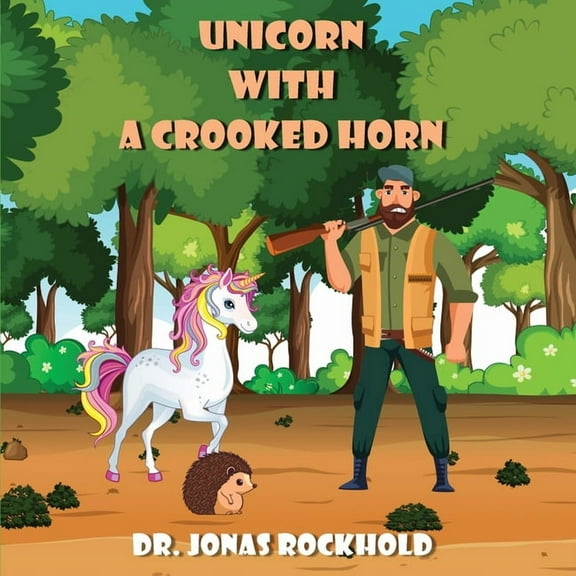 Unicorn With a Crooked Horn, (Paperback)