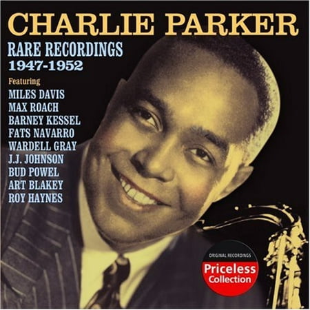 Rare Recordings 1947-1952 (Best Charlie Parker Recordings)