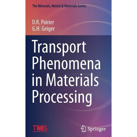 Minerals, Metals & Materials Transport Phenomena in Materials Processing, (Hardcover)