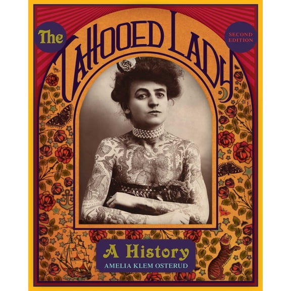 The Tattooed Lady: A History, (Paperback)