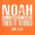 thumbnail image 5 of Wild Bobby Noah Was A Conspiracy Theorist Inspirational/Christian Women Graphic Tee, Orange, Large, 5 of 5