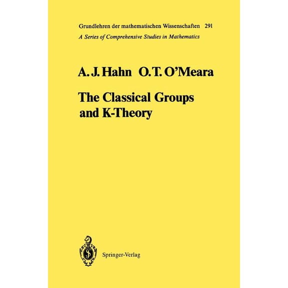 Grundlehren Der Mathematischen Wissensch The Classical Groups and K-Theory, Book 291, (Paperback)
