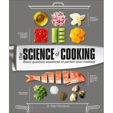 The Science of Cooking: Every Question Answered to Perfect Your