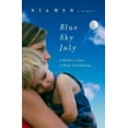thumbnail image 2 of Pre-Owned Blue Sky July: A Mother's Journey of Hope and Healing (Paperback) 045122695X 9780451226952, 2 of 2