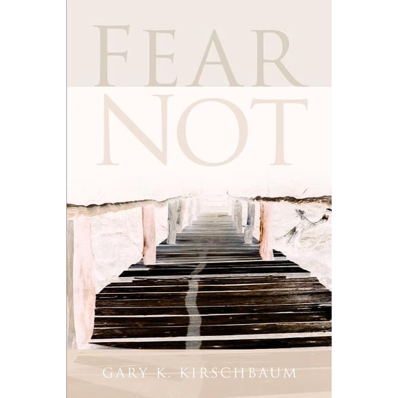 Fear Not, (Paperback)