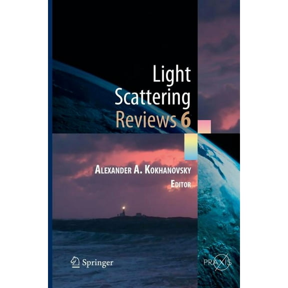 Light Scattering Reviews, Vol. 6: Light Scattering and Remote Sensing of Atmosphere and Surface, (Paperback)