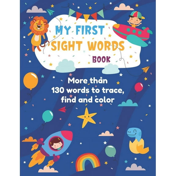 My first sight words book: 138 sight words to trace find and color This workbook help kids to learn and remember high fr, (Paperback)