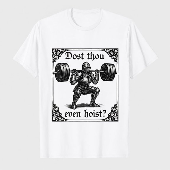 Dost Thou Even Hoist Funny Gothic deadlifting Gym Workout T-Shirt