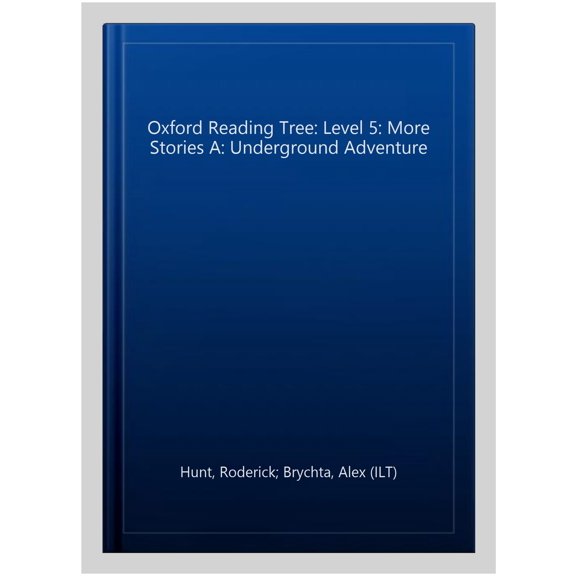 Pre-Owned Oxford Reading Tree: Level 5: More Stories A: Underground Adventure Roderick Hunt (Paperback)