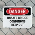 thumbnail image 5 of (2 Pack) Unsafe Bridge Conditions Keep Out OSHA Danger Sign 18 Inch X 12 Inch Indoor / Outdoor Rust-Free Aluminum Metal Signs for Workplace, Workshop, and Construction Site, Made in the, 5 of 8