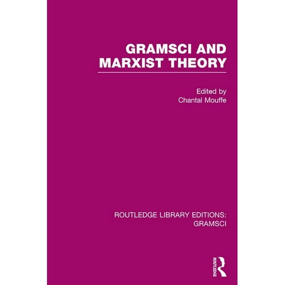 Routledge Library Editions: Gramsci Gramsci and Marxist Theory (RLE: Gramsci), (Hardcover)