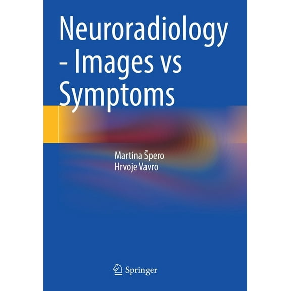 Neuroradiology - Images Vs Symptoms, (Paperback)