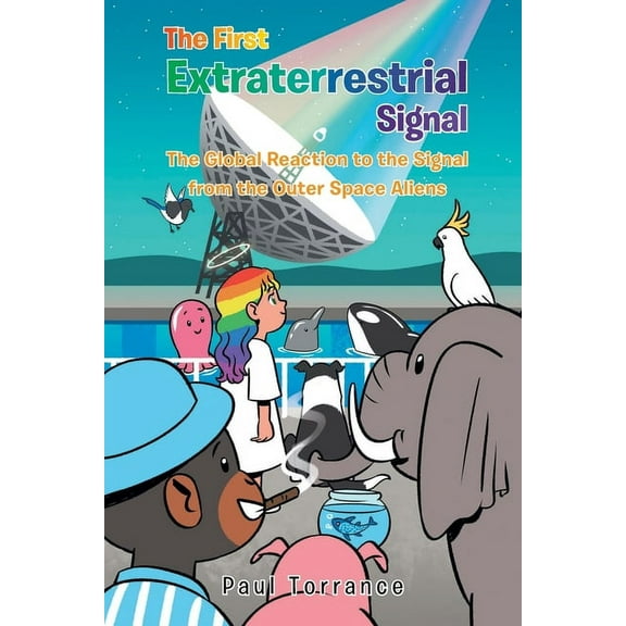 The First Extraterrestrial Signal (Paperback)