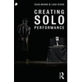 thumbnail image 2 of Creating Solo Performance, Luke Dixon, Sean Bruno Paperback, 2 of 5