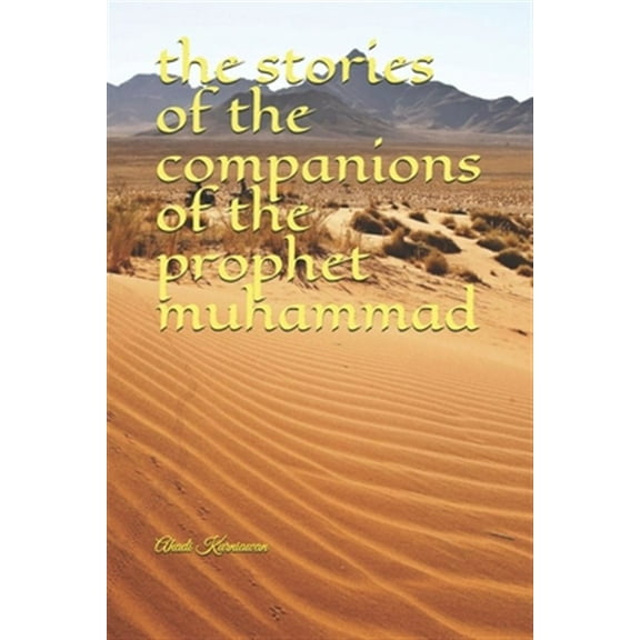 The stories of the companions of the prophet muhammad