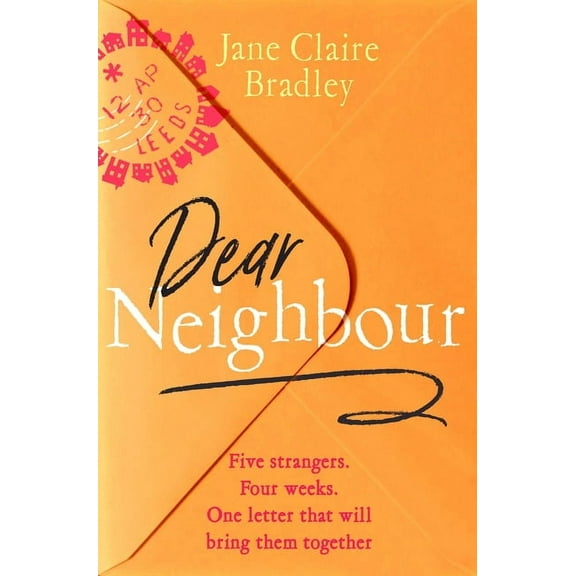 Dear Neighbour: A Moving, Inspirational Novel about Community, Family and the True Meaning of Home, (Hardcover)