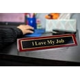 thumbnail image 2 of Piano Finished Rosewood Novelty Engraved Desk Name Plate 'l Love My Job', 2" x 8", Black/Gold Plate, 2 of 2