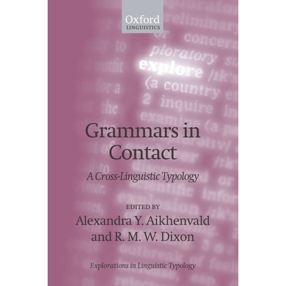 Explorations in Linguistic Typology Grammars in Contact: A Cross-Linguistic Typology, Book 4, (Paperback)