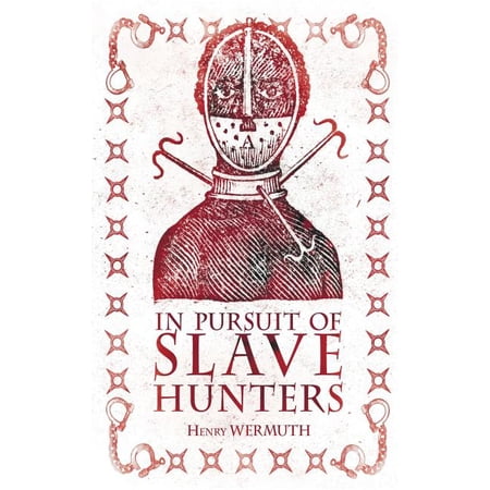 In Pursuit of Slave Hunters (Hardcover)