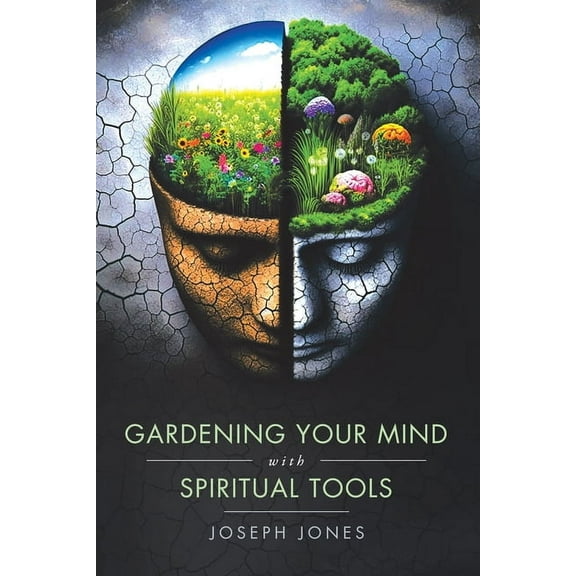 Gardening Your Mind with Spiritual Tools, (Paperback)