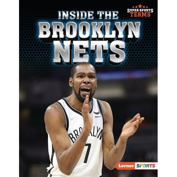 Super Sports Teams (Lerner (Tm) Sports) Inside the Brooklyn Nets, (Hardcover)