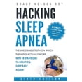 thumbnail image 1 of Pre-Owned Hacking Sleep Apnea - 6th Edition 18 Strategies to Breathe & Sleep Easy Again (Paperback) 1790521289 9781790521289, 1 of 1