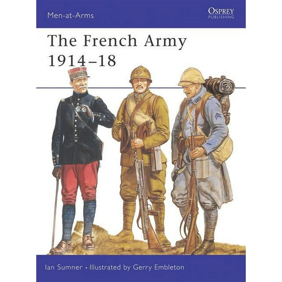 Men-at-Arms: The French Army 1914–18 (Paperback)