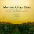 thumbnail image 1 of Pre-Owned Morning Glory Farm: And the Family That Feeds an Island (Paperback) 0615266061 9780615266060, 1 of 1
