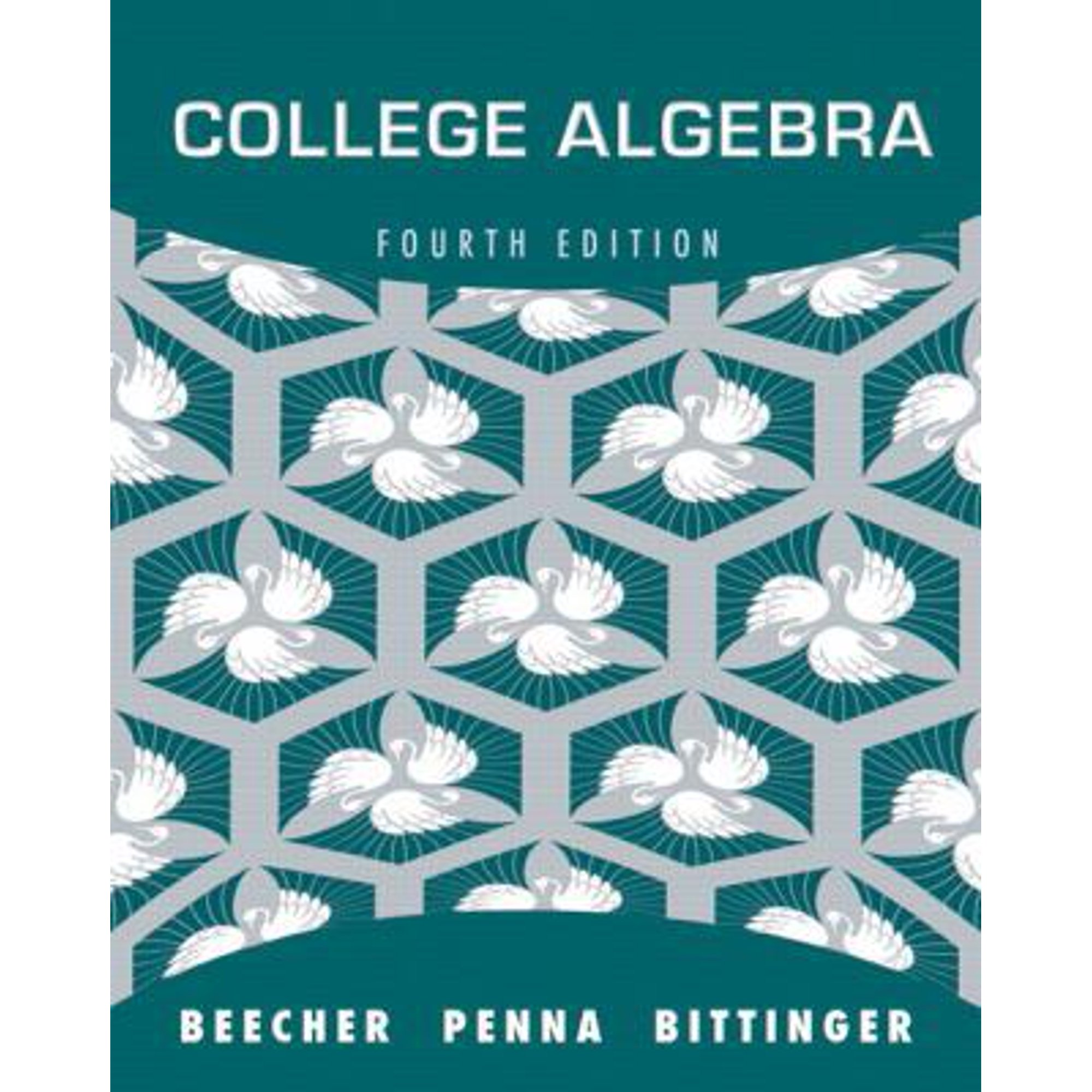 College Algebra (Hardcover) by Judith A Beecher, Judith A Penna, Marvin L Bittinger
