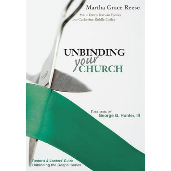Pre-Owned Unbinding Your Church: Pastor's Guide (Green Ribbon) (Paperback) 0827238061 9780827238060