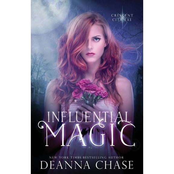 Influential Magic (Paperback) by Deanna Chase