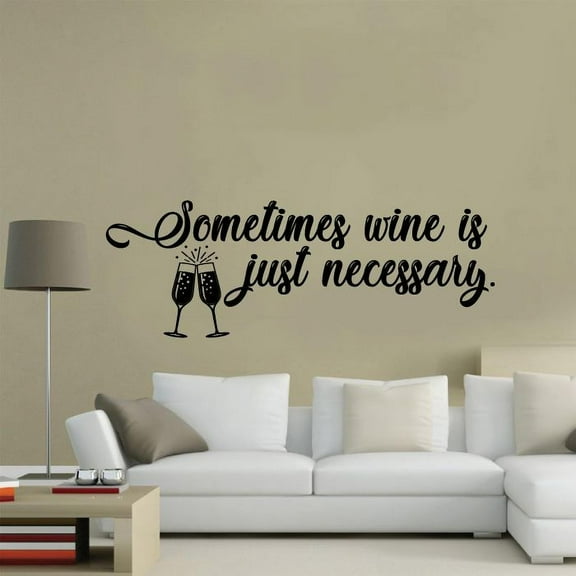 SomeTime s Wine Is Just Necessary - Wine Glasses Wine Time Silhouette Vinyl Wall Sticker Art Decal Home Bar Area Chill Wall Decoration Wine Love House Home Decor Stickers Decoration Size (16x40 inch)