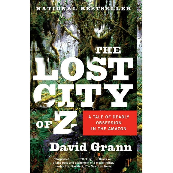 Pre-Owned The Lost City of Z: A Tale of Deadly Obsession in the Amazon (Paperback) 1400078458 9781400078455