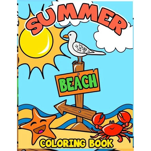 Summer Beach Coloring Book: Anxiety SUMMER Coloring Books For Adults And Kids Relaxation And Stress Relief (Paperback)