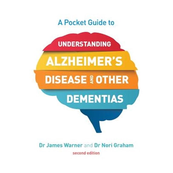 Pre-Owned A Pocket Guide to Understanding Alzheimer's Disease and Other Dementias, Second Edition, (Paperback)