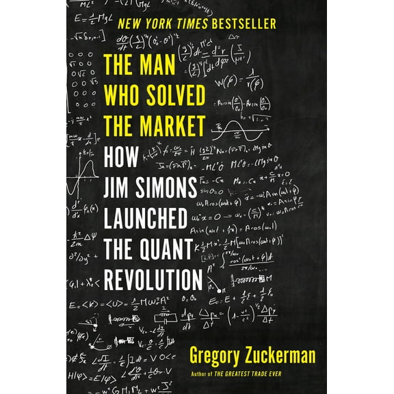 Pre-Owned The Man Who Solved the Market: How Jim Simons Launched the Quant Revolution (Hardcover) 073521798X 9780735217980