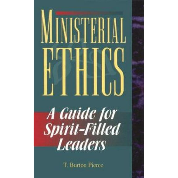 Pre-Owned Ministerial Ethics: A Guide for Spirit-Filled Leaders (Hardcover) 0882433202 9780882433202