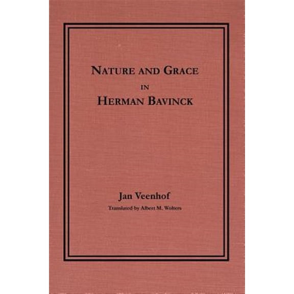Pre-Owned Nature and Grace in Herman Bavinck Paperback 0932914691 9780932914699 Jan Veenhof