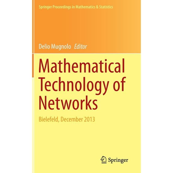 Springer Proceedings in Mathematics & Mathematical Technology of Networks: Bielefeld, December 2013, Book 128, (Hardcover)