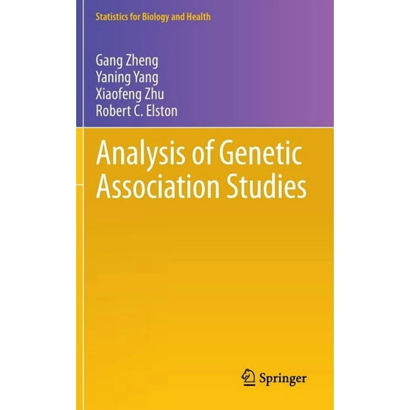 Statistics for Biology and Health Analysis of Genetic Association Studies, (Hardcover)