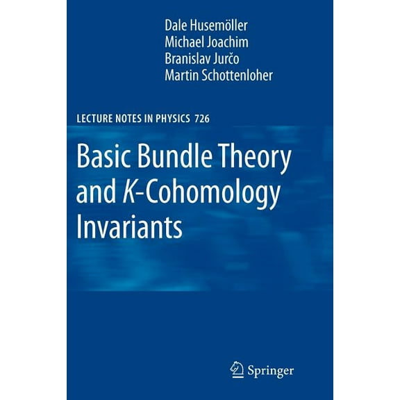 Lecture Notes in Physics Basic Bundle Theory and K-Cohomology Invariants, Book 726, (Paperback)