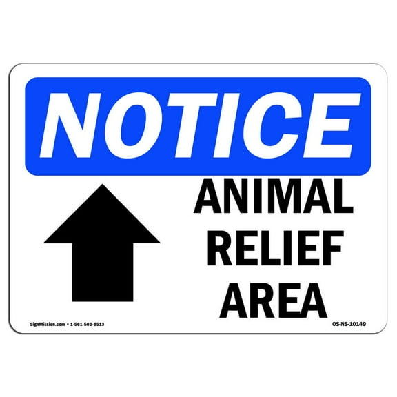 OSHA Notice Sign - Animal Relief Area [Up Arrow] Sign With Symbol | Decal | Protect Your Business, Construction Site |  Made in the USA
