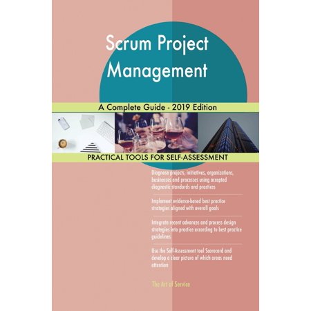 Scrum Project Management A Complete Guide - 2019