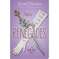 thumbnail image 1 of Pre-Owned Lady Renegades: A Rebel Belle Novel (Paperback) 0147517532 9780147517531, 1 of 1