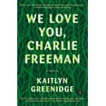 thumbnail image 4 of We Love You, Charlie Freeman, Kaitlyn Greenidge Paperback, 4 of 4