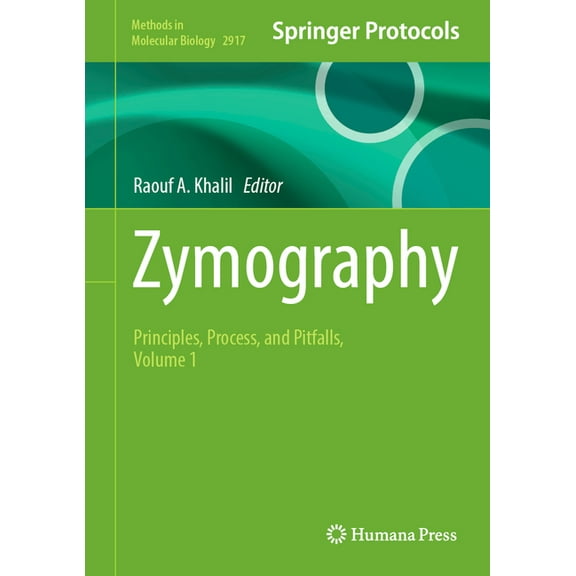 Methods in Molecular Biology Zymography: Principles, Process, and Pitfalls, Volume 1, Book 2917, (Hardcover)